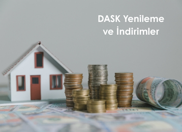 DASK Yenileme ve İndirimler